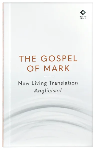 NLT Gospel of Mark (Anglicised)