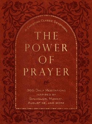 The Power of Prayer (A Christian Classic Devotional) (11/25)