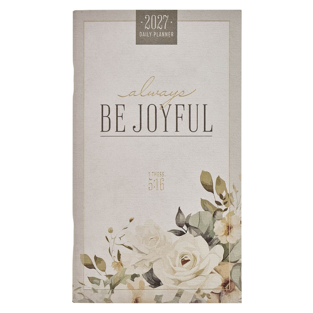 2027 Small 24 Month Daily Planner Always Be Joyful