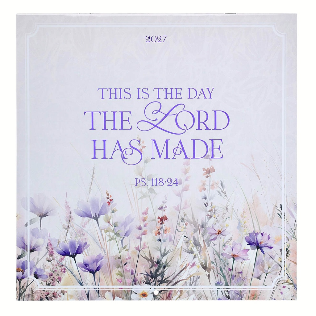 2027 Wall Calendar This Is The Day 