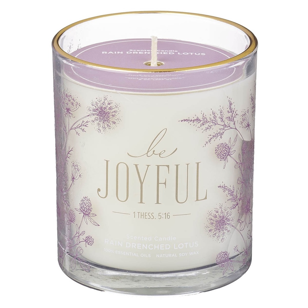Glass Candle Be Joyful Rain-Drenched Lotus Scented 1 Thess. 5:16