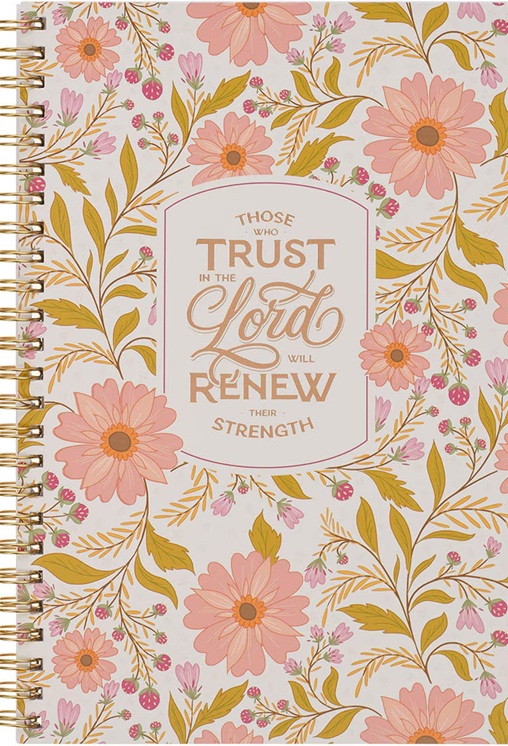 Notebook Spiral Pink Floral Those Who Trust In The Lord Isa. 40:31