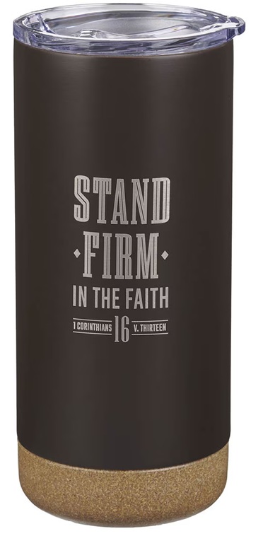 Tumbler SS Black Stand Firm In The Faith 1 Cor. 16:13