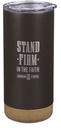 Tumbler SS Black Stand Firm In The Faith 1 Cor. 16:13