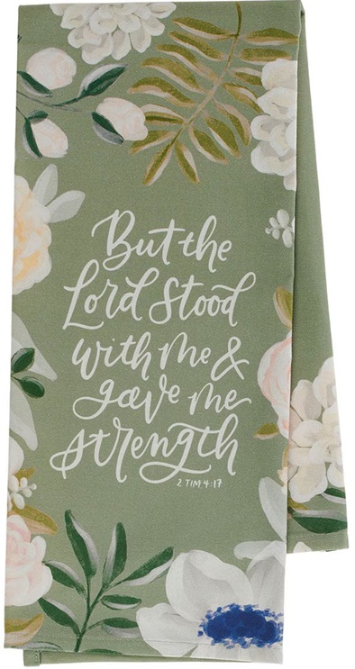 Tea Towel Green Floral The Lord Stood With Me 2 Tim. 4:17