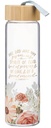 Water Bottle God Has Not Given Us a Spirit of Fear Floral Glass