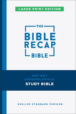 ESV Bible Recap 365-Day Chronological Study Bible large print H/C