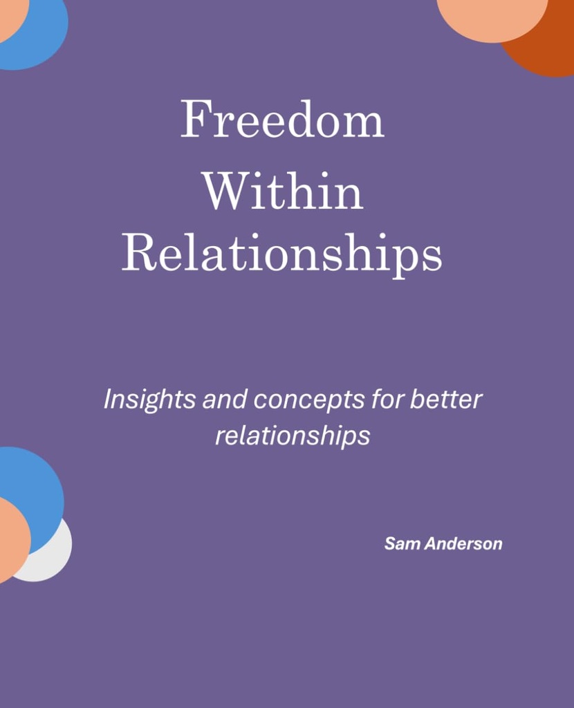 Freedom Within Relationships  #2