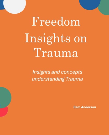 [9798266901506] Freedom Insights On Trauma #4