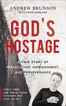 [9781788931274] God's Hostage: A True Story of Persecution, Imprisonment