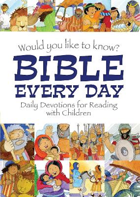 [9781781283196] Would You Like to Know? Bible Every Day