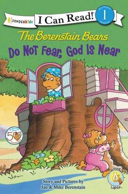 [9780310725114] Berenstain Bears Do Not Fear God is Near: I Can Read 1