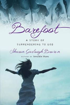 [9780830843213] Barefoot #03: A Story of Surrendering to God
