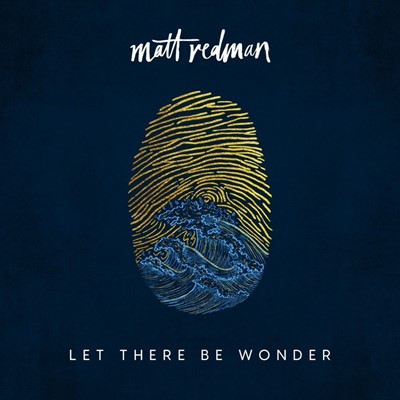[000768727720] Let There Be Wonder CD - Matt Redman