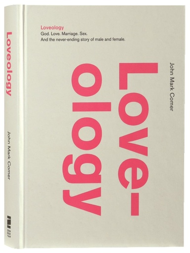 [9780310337263] Loveology: God. Love Marriage Sex & the Never-Ending Story