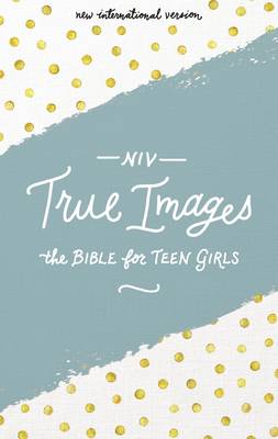 [9780310080039] NIV True Images Bible for Teen Girls H/C (Updated Edtion)