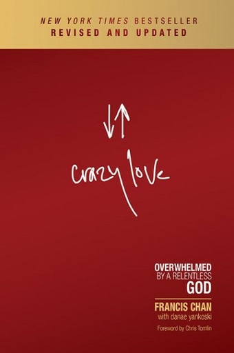 [9781434705945] Crazy Love: Overwhelmed by a Relentless God