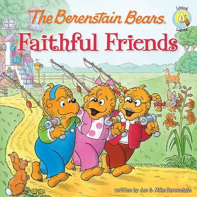 [9780310712534] Berenstain Bears Faithful Friends