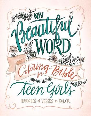 [9780310447221] NIV Beautiful Word Colouring Bible For Teen Girls H/C