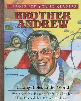[9781576584132] Brother Andrew: Taking Bibles to the World