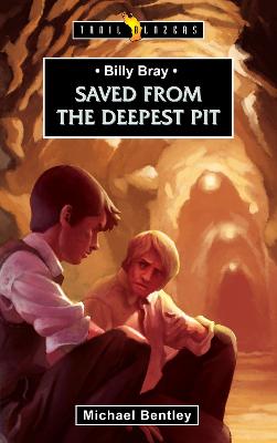 [9781845507886] Billy Bray: Saved from the Deepest Pit