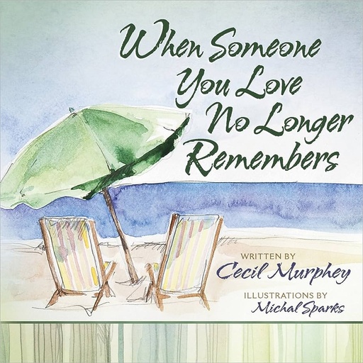 [9780736938716] When Someone You Love No Longer Remembers