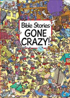 [9781781281901] Bible Stories Gone Crazy! H/C