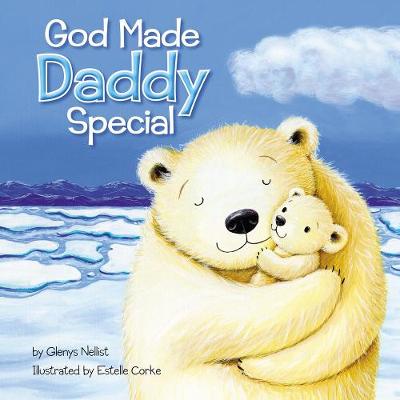 [9780310762430] God Made Daddy Special