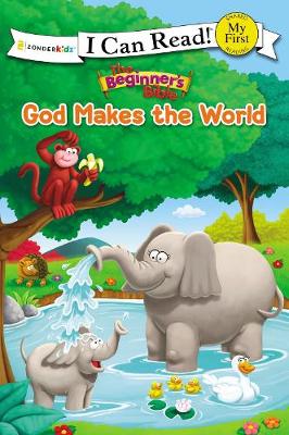 [9780310764649] God Makes the World: Beginners Bible