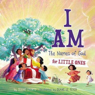 [9781400310791] I Am: The Names of God For Little Ones