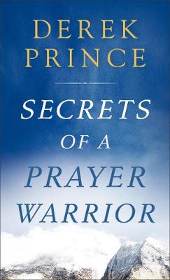 [9780800729646] Secrets of a Prayer Warrior (Compact/Mass Market Edition)