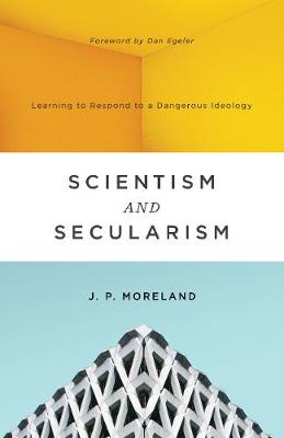 [9781433556906] Scientism and Secularism: Learning to Respond
