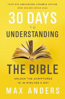 [9780785216186] 30 Days to Understanding the Bible: 30th Anniversary Edition