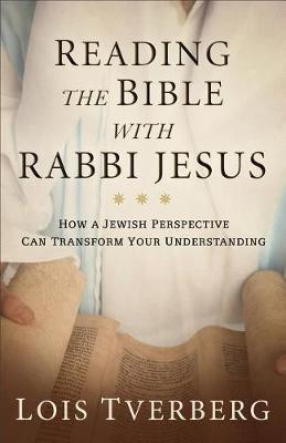[9780801093968] Reading the Bible with Rabbi Jesus: