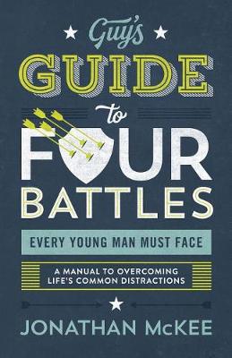 [9781683229490] Guy's Guide to Four Battles Every Young Man Must Face