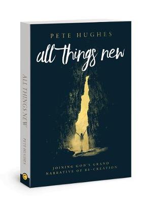 [9780830775705] All Things New: Joining God's Grand Narrative of Re-Creation