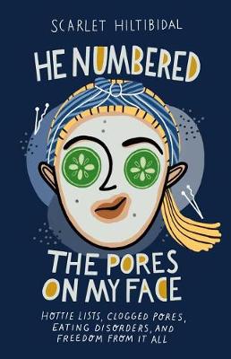 [9781535937634] He Numbered the Pores on My Face: Hottie Lists, Clogged Pore