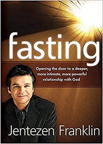 [9781621366195] Fasting: Opening the Door to a Deeper, More Intimate, More P