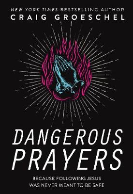[9780310358145] Dangerous Prayers: Because Following Jesus Was  ITPE