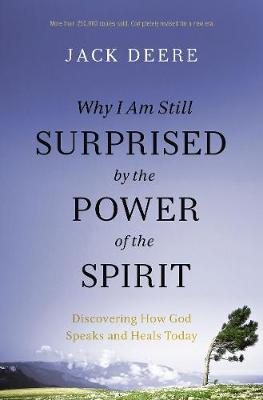 [9780310108115] Why I Am Still Surprised By the Power of the Spirit