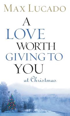 [9780849944048] Love Worth Giving to You At Christmas