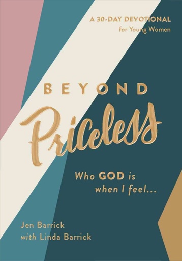 [9780802419910] Beyond Priceless: Who God is When I Feel...