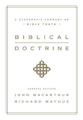 [9781433545917] Biblical Doctrine: A Systematic Summary of Bible Truth