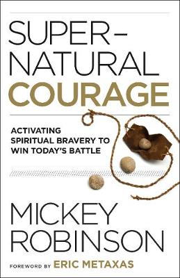[9780800799595] Supernatural Courage: Activating Spiritual Bravery