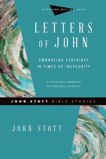 [9780830821693] Letters of John: John Stott Bible Studies