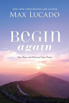 [9781400226740] Begin Again: Your Hope and Renewal Start Today ITPE