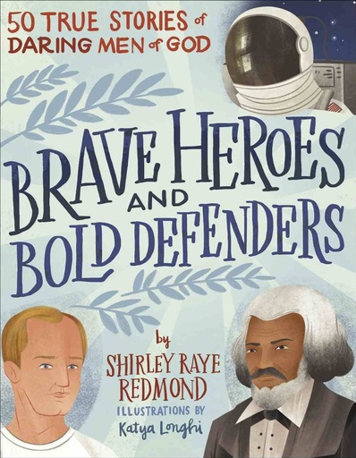 [9780736981330] Brave Heroes and Bold Defenders: 50 True Stories