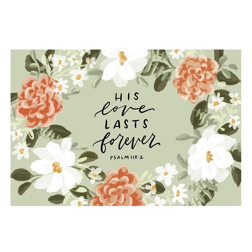 [L6300] Post Sm: His Love Lasts Forever Floral
