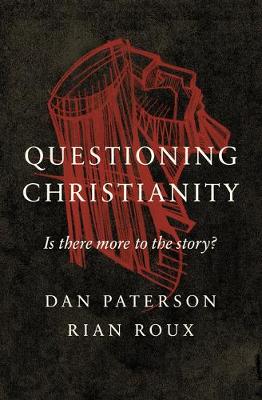 [9780802421548] Questioning Christianity: Is There More to the Story?