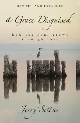 [9780310363590] Grace Disguised: How the Soul Grows (Rev & Exp Ed)H/C